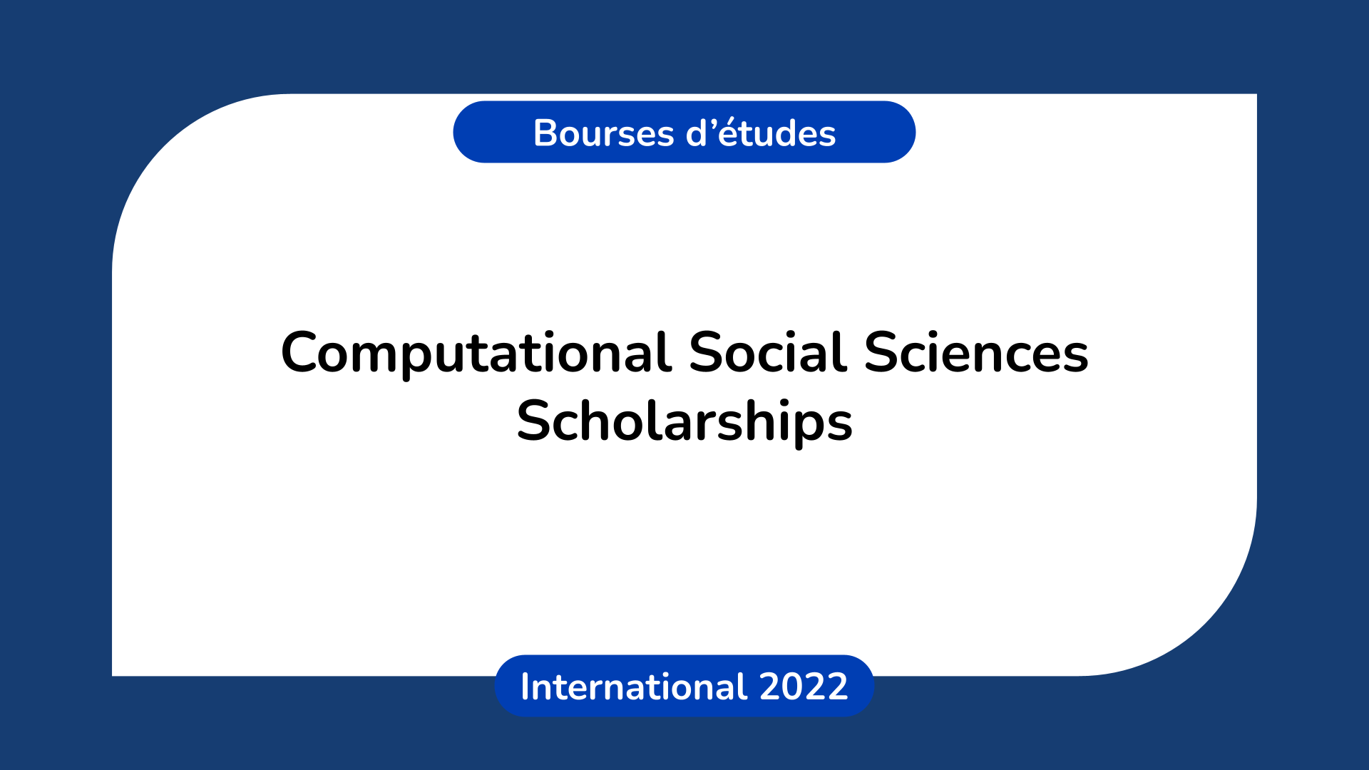 Computational Social Sciences Scholarships