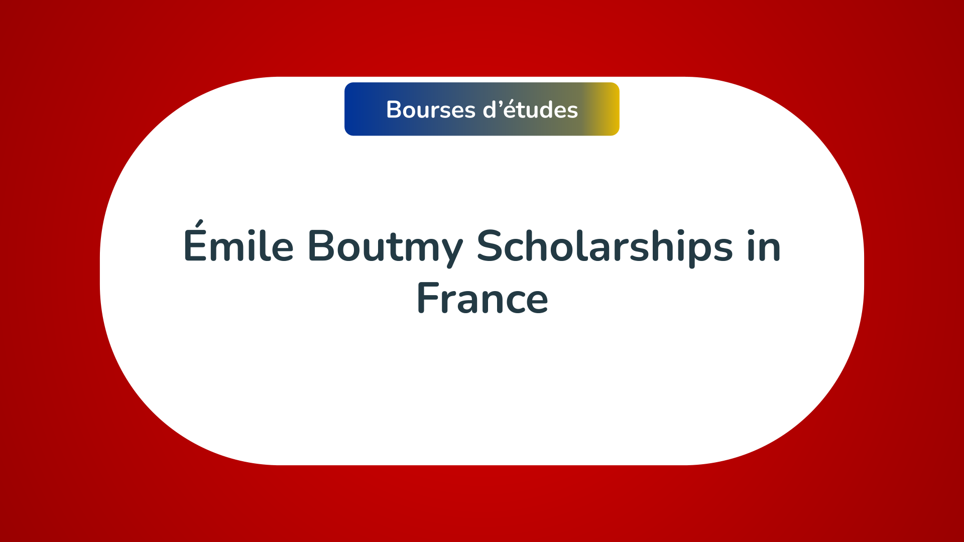 Émile Boutmy Scholarships