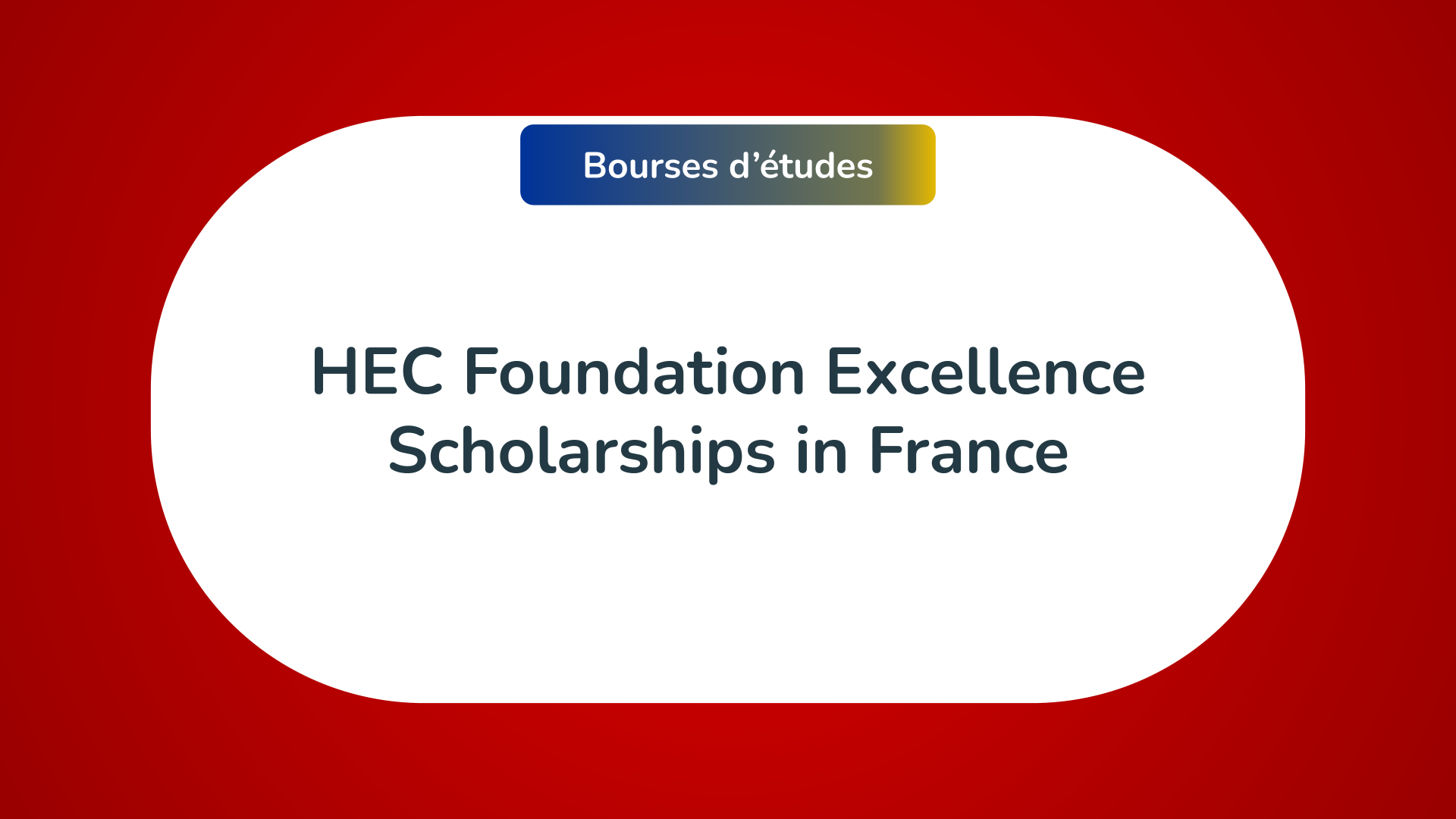 HEC Foundation Excellence Scholarships