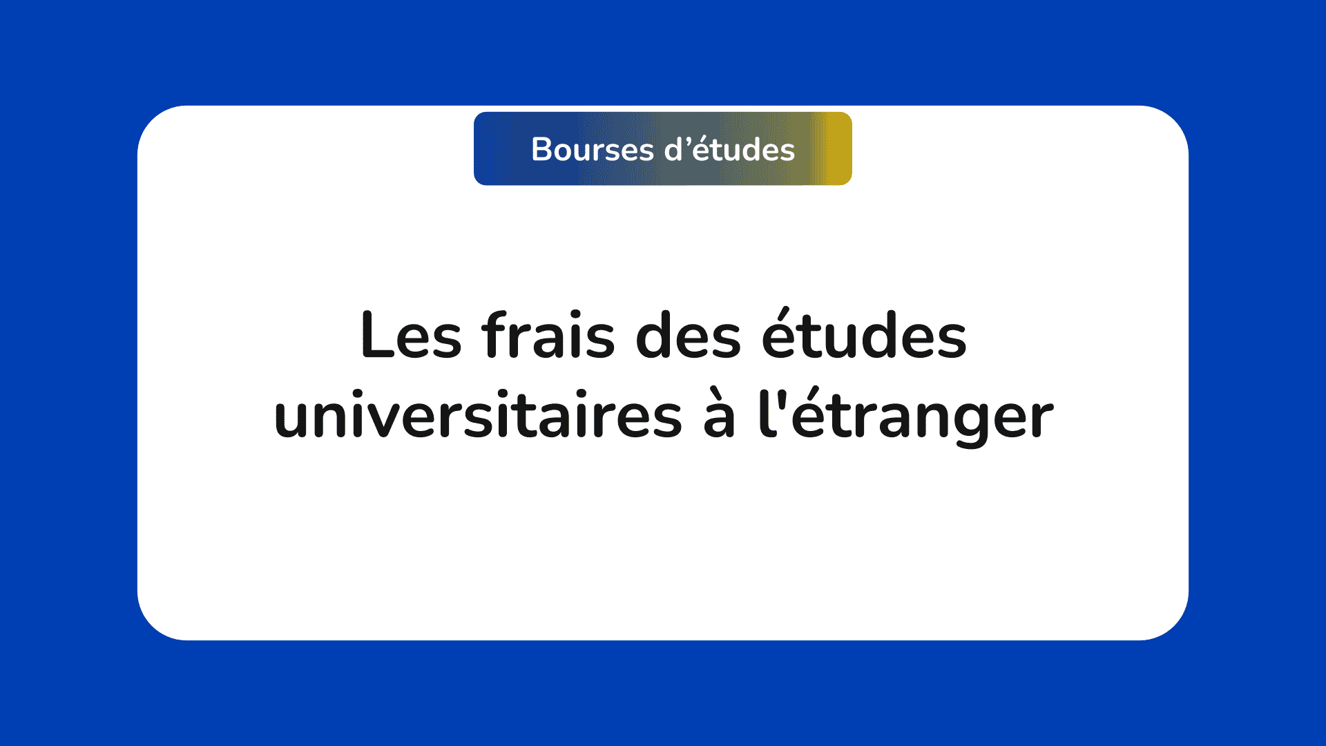 Les 2 frais des études universitaires à l'étranger en 2024