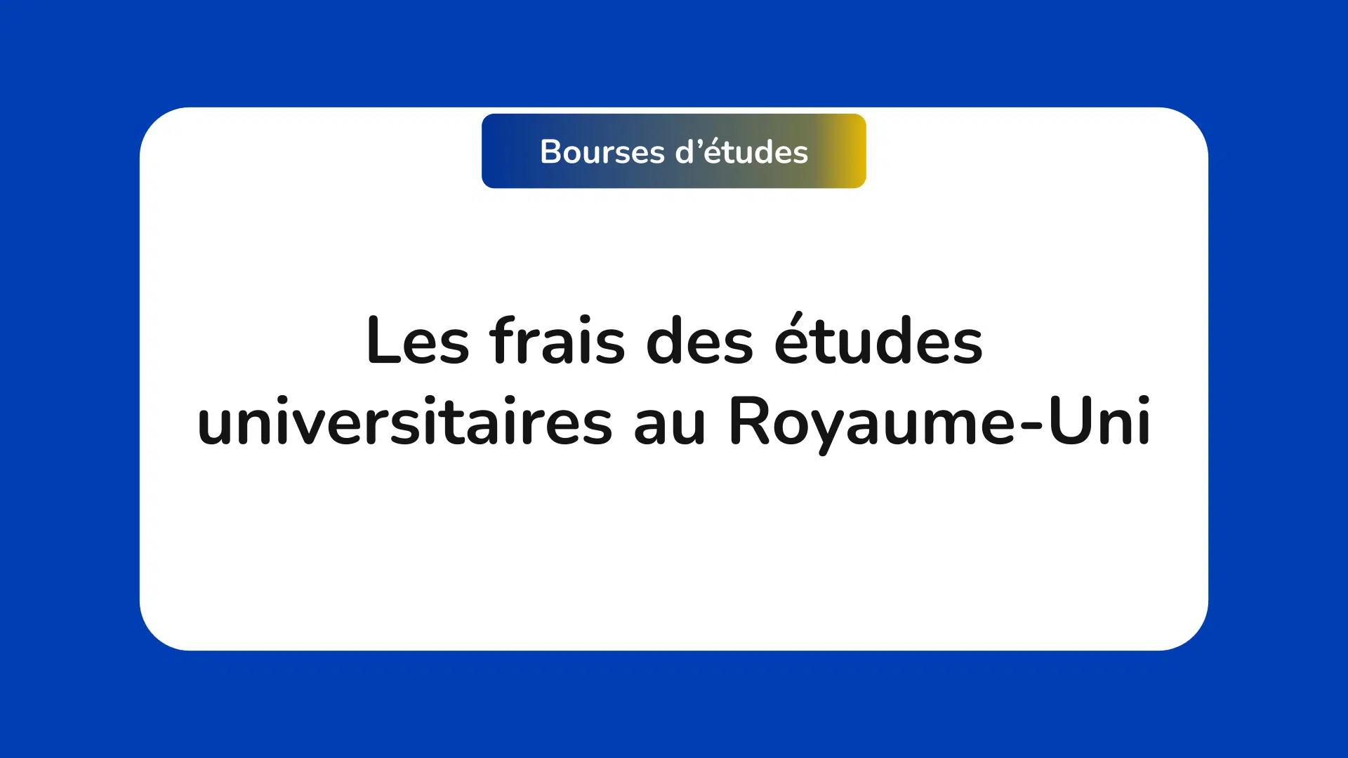 Les frais des études universitaires au Royaume-Uni