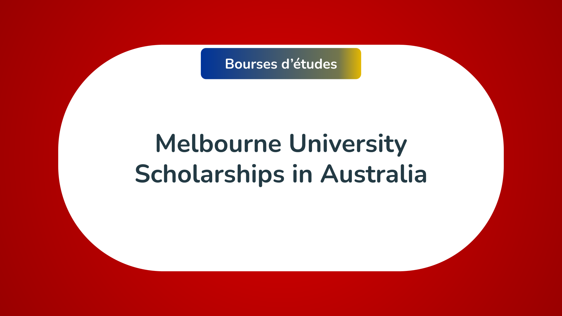 Melbourne University Scholarships