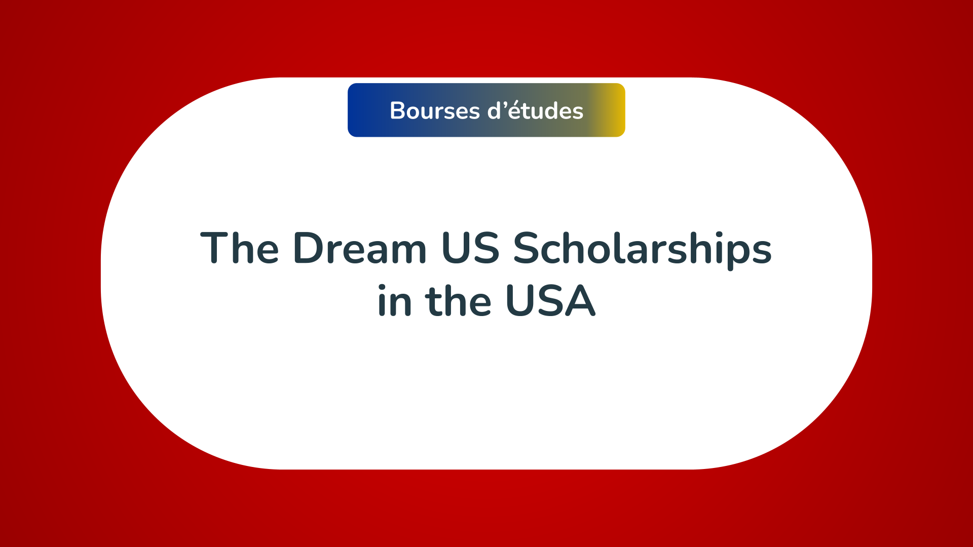 The Dream US Scholarships