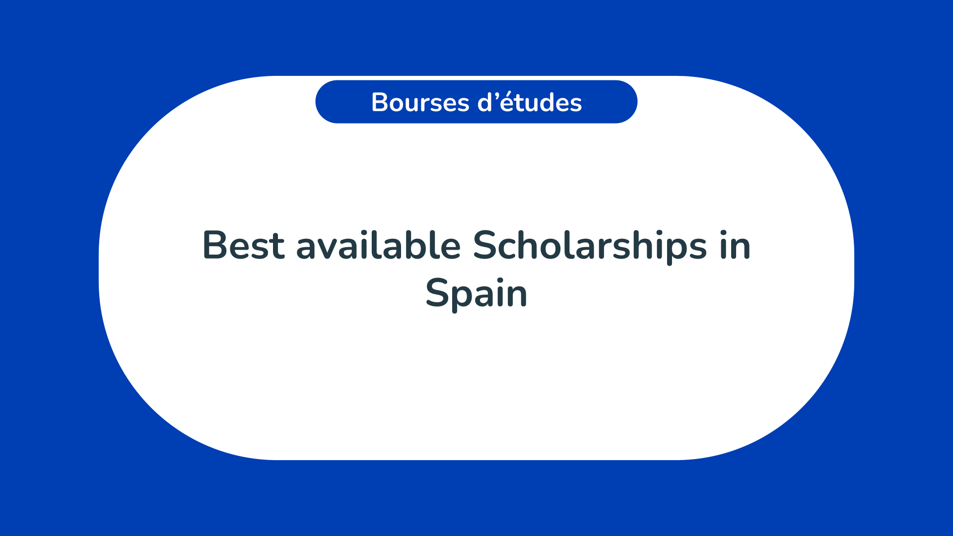 The 5 best scholarships in Spain in 2023
