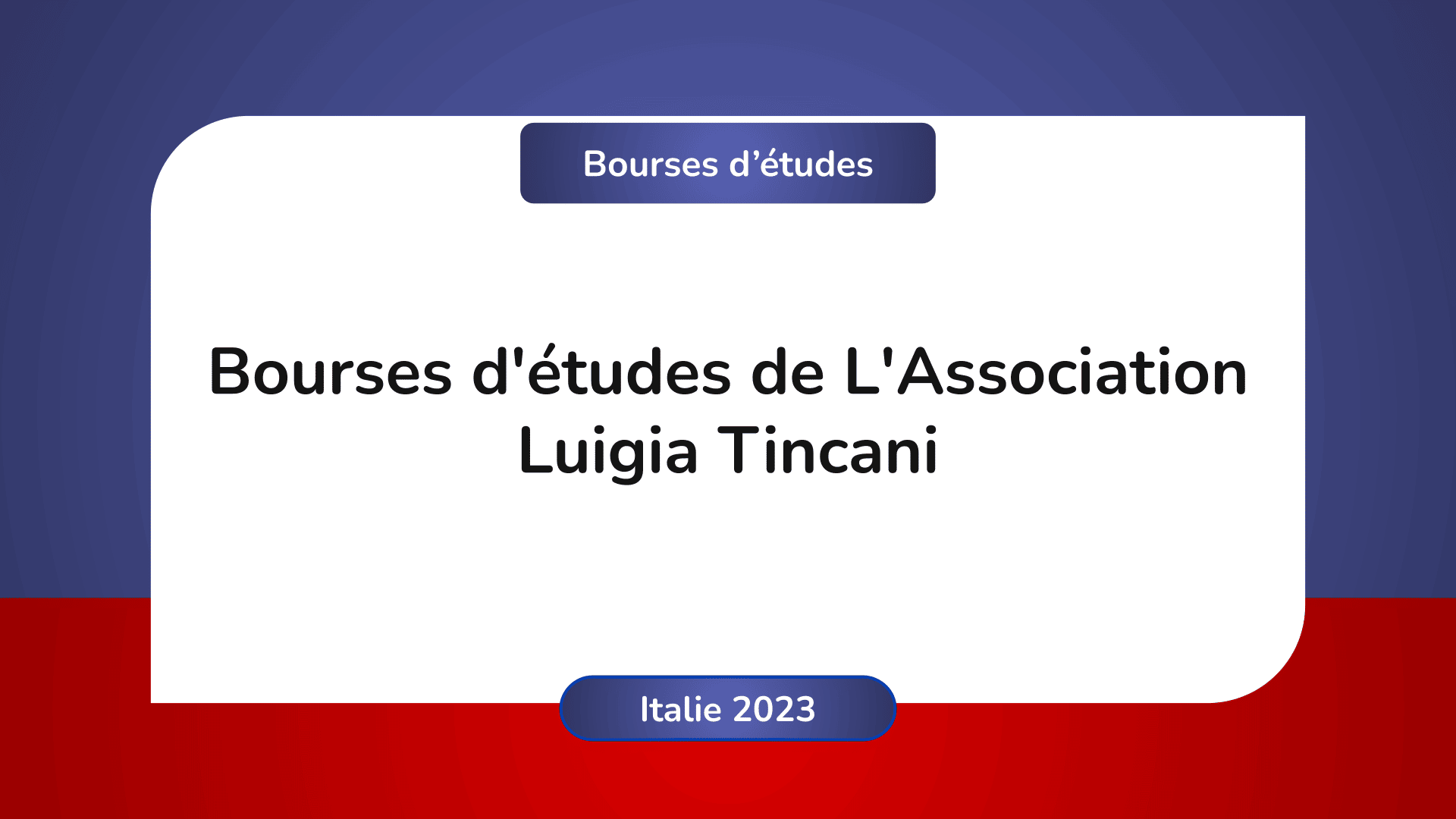 Bourses d'études Association Luigia Tincani Italie