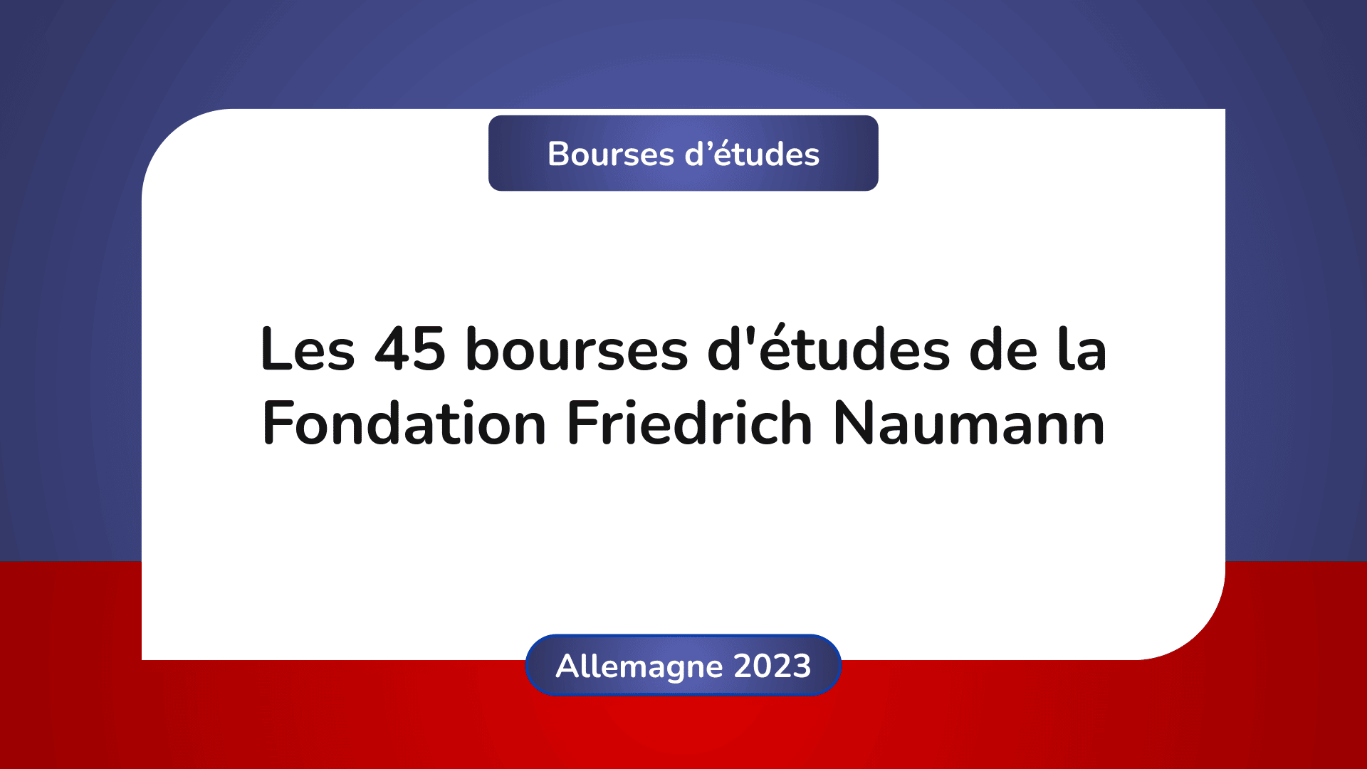 Bourses d'études Fondation Friedrich Naumann Allemagne