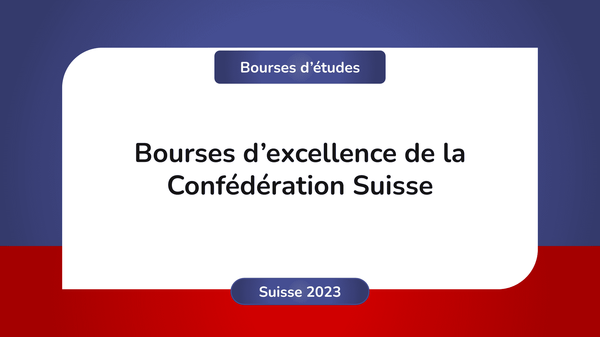 Bourses d’excellence Confédération Suisse