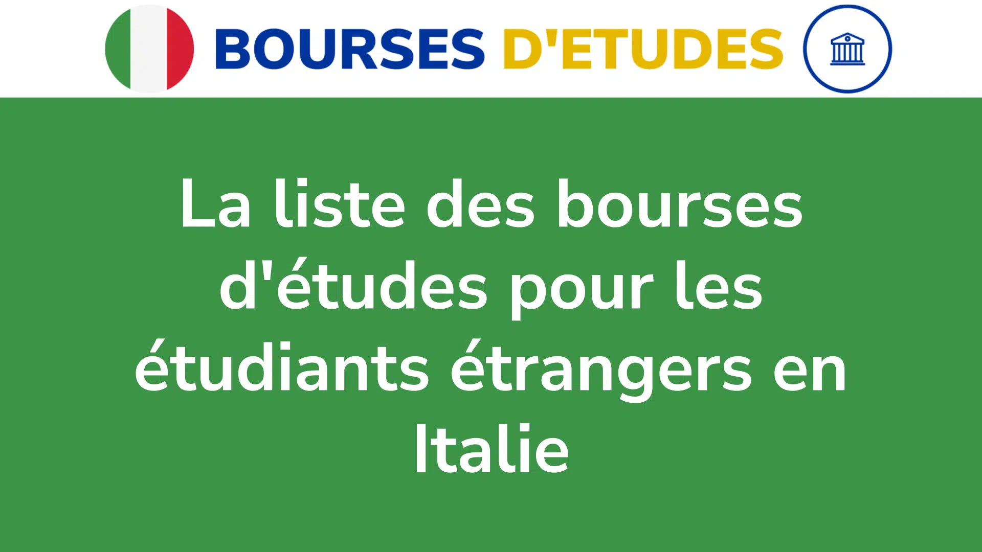 La liste des bourses d'études pour les étudiants étrangers en Italie