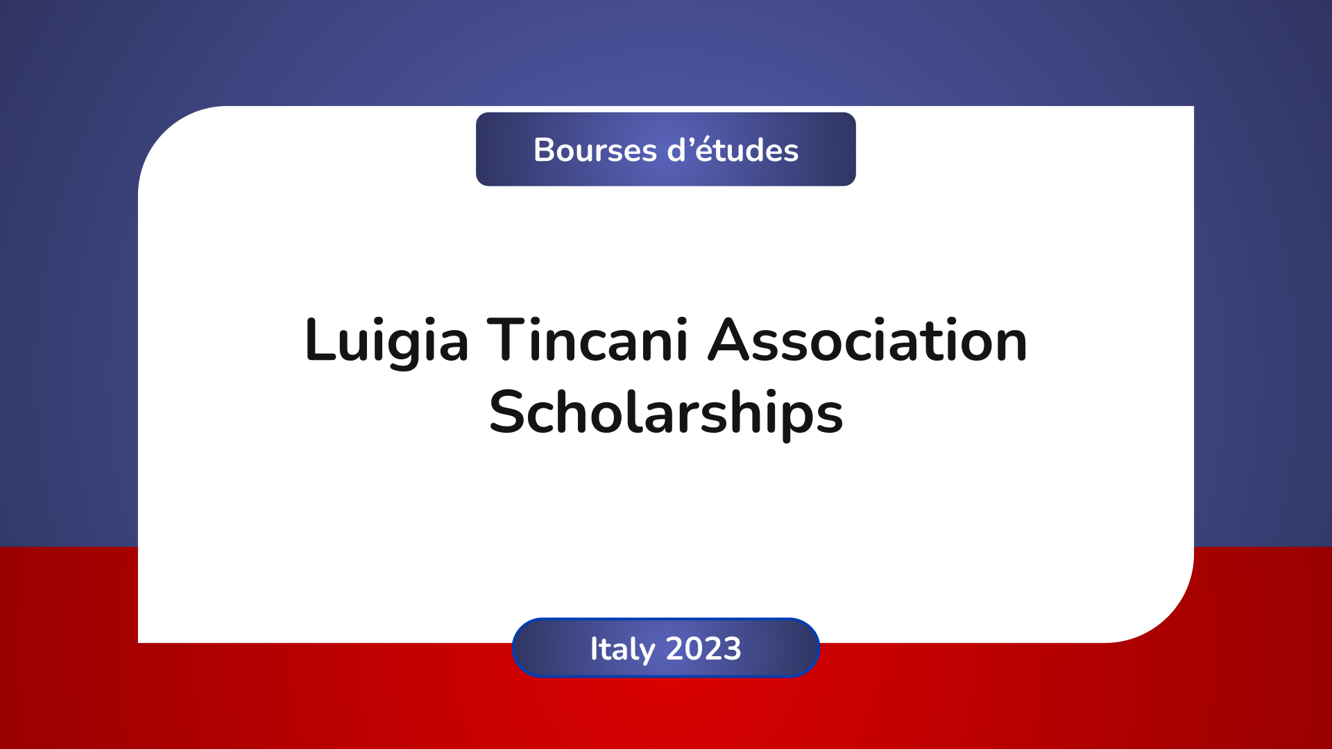Luigia Tincani Association Scholarships
