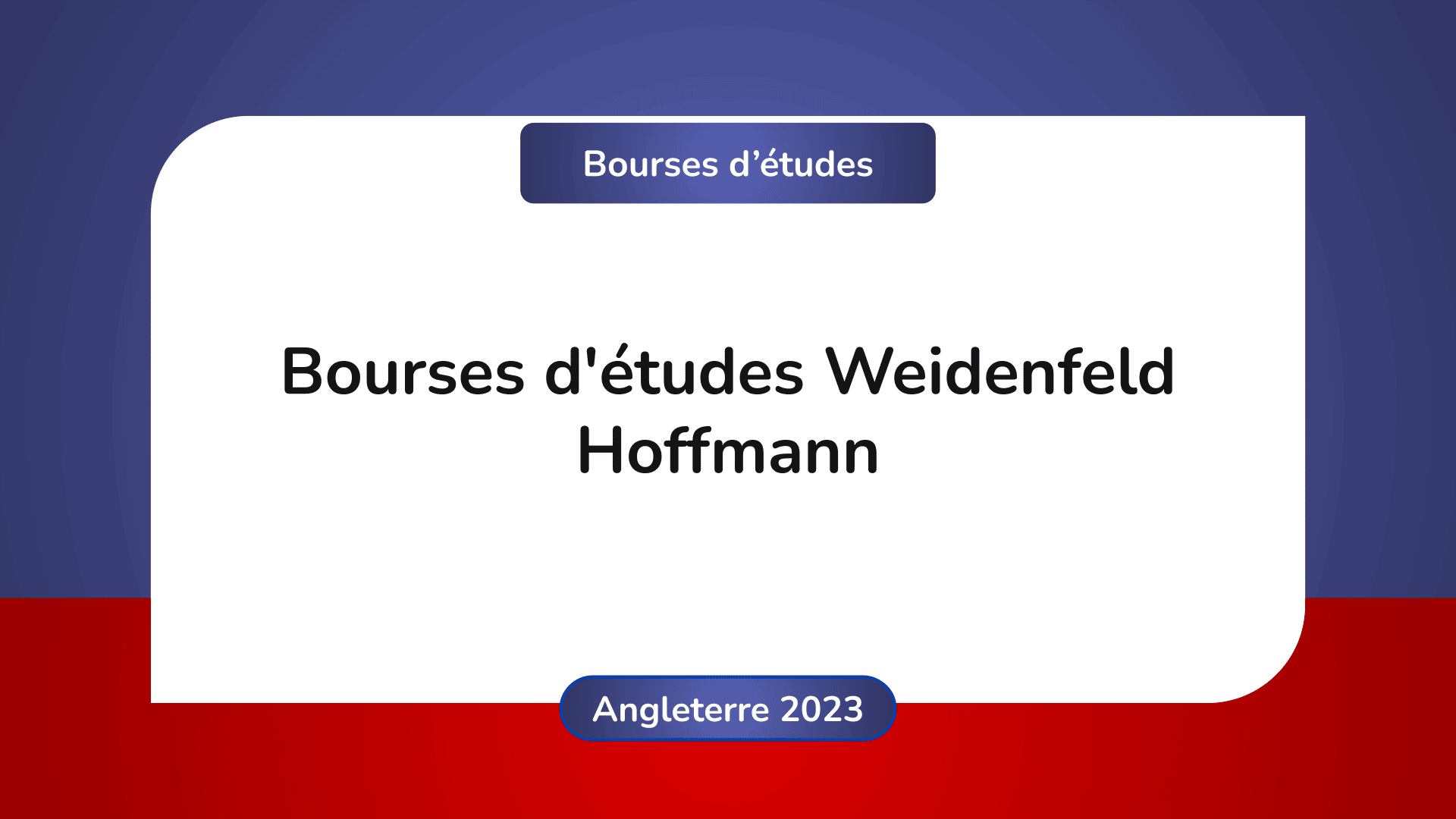 Bourses d'études Weidenfeld Hoffmann Angleterre