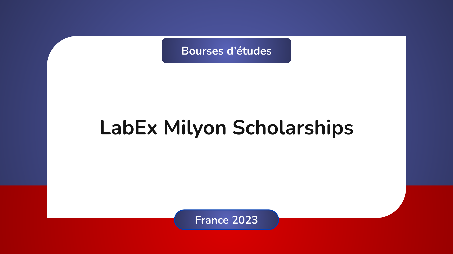 LabEx Milyon Scholarships France
