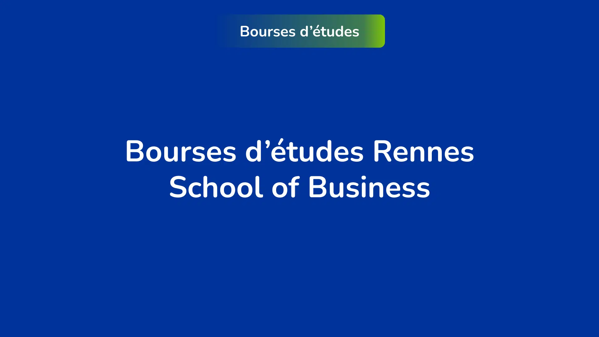 Bourses d’études Rennes School of Business