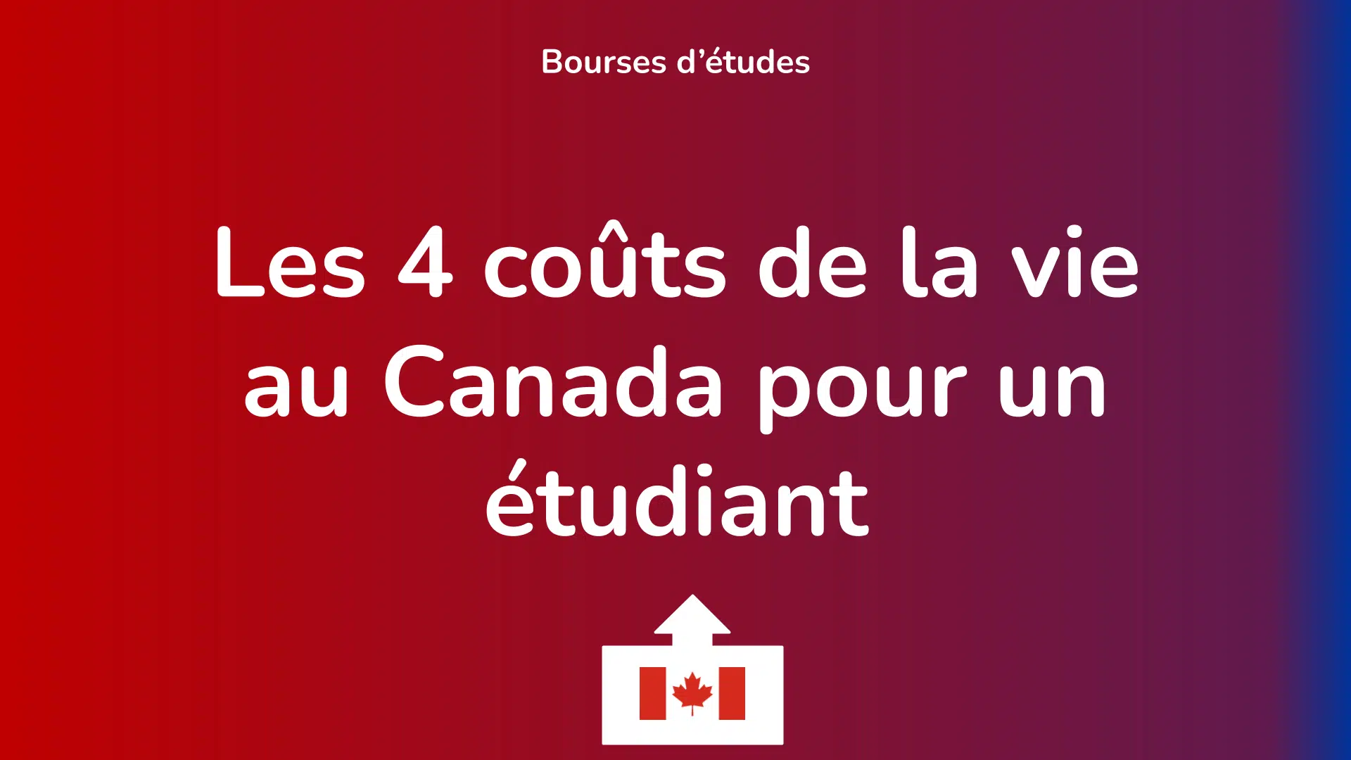 Les coûts de la vie au Canada pour un étudiant.