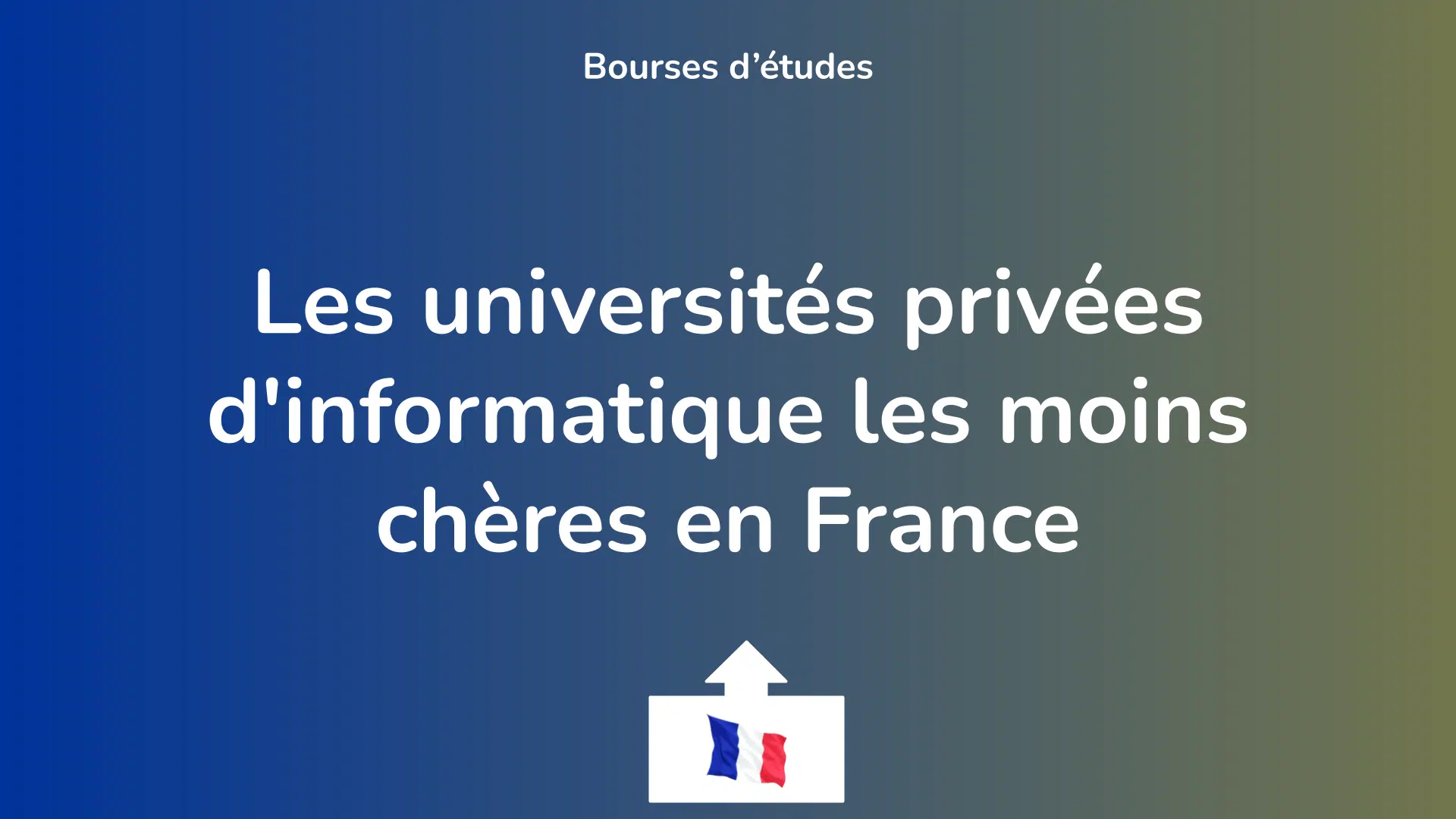 Les universités privées d'informatique les moins chères en France.