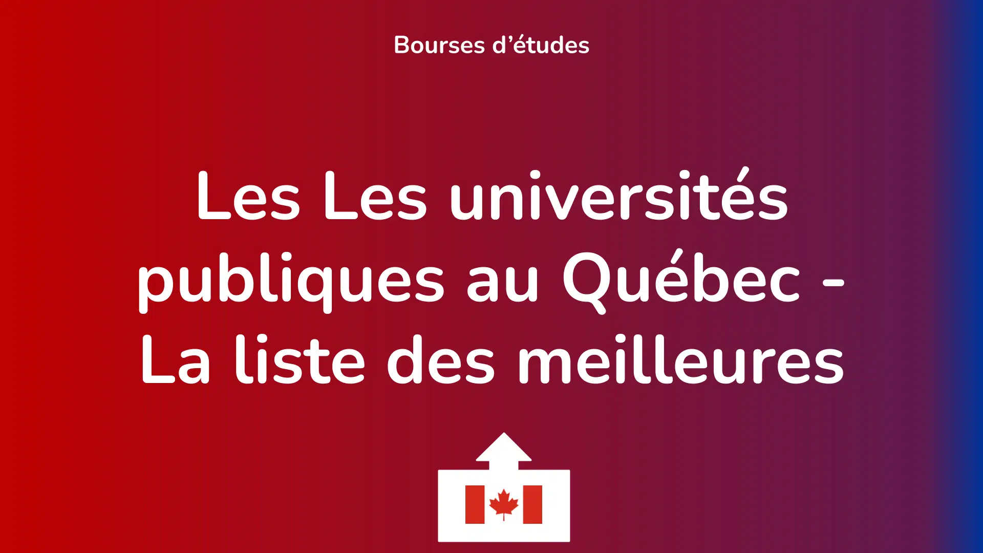 Les Les universités publiques au Québec - La liste des meilleures.