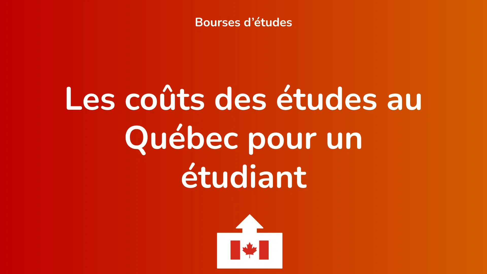 Les coûts des études au Québec pour un étudiant