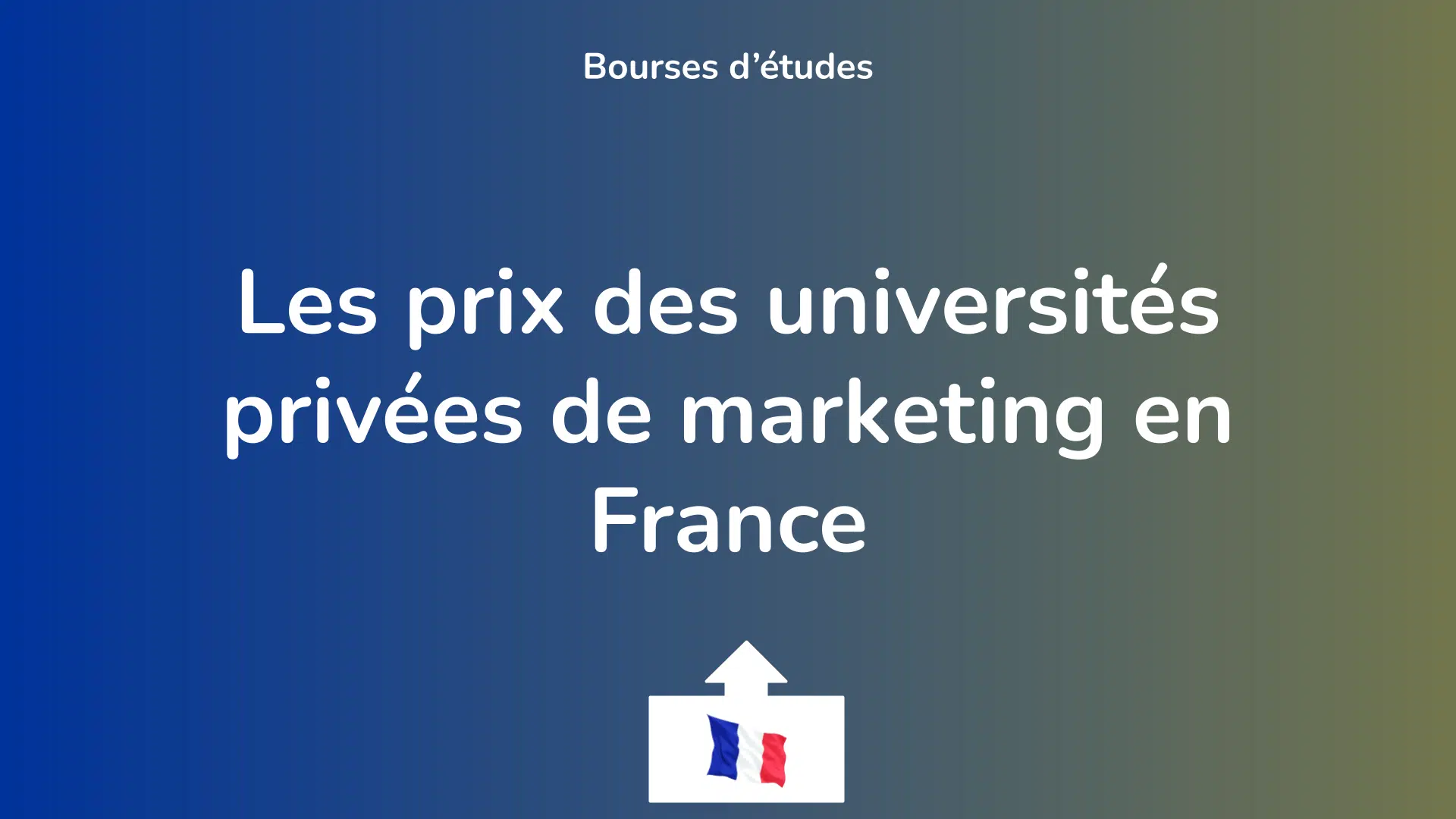Les prix des universités privées de marketing en France.