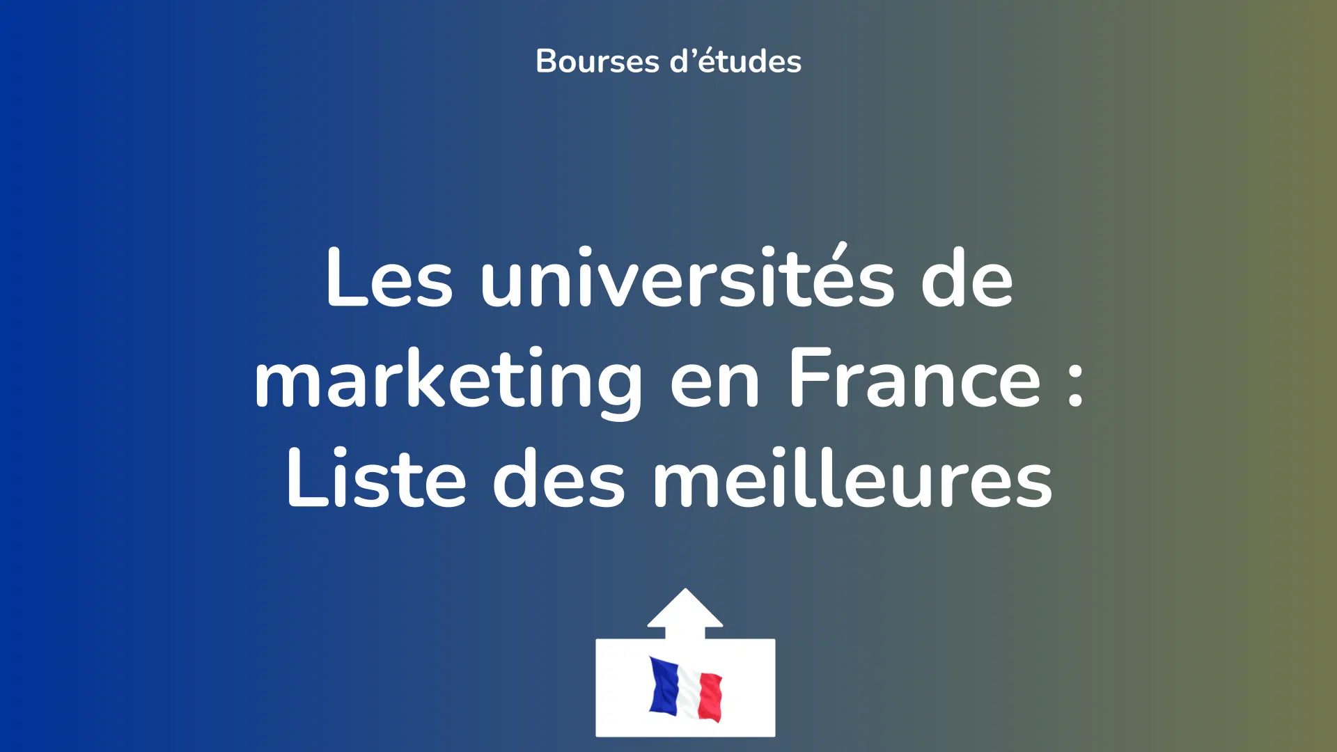 Les universités de marketing en France - Liste des meilleures.