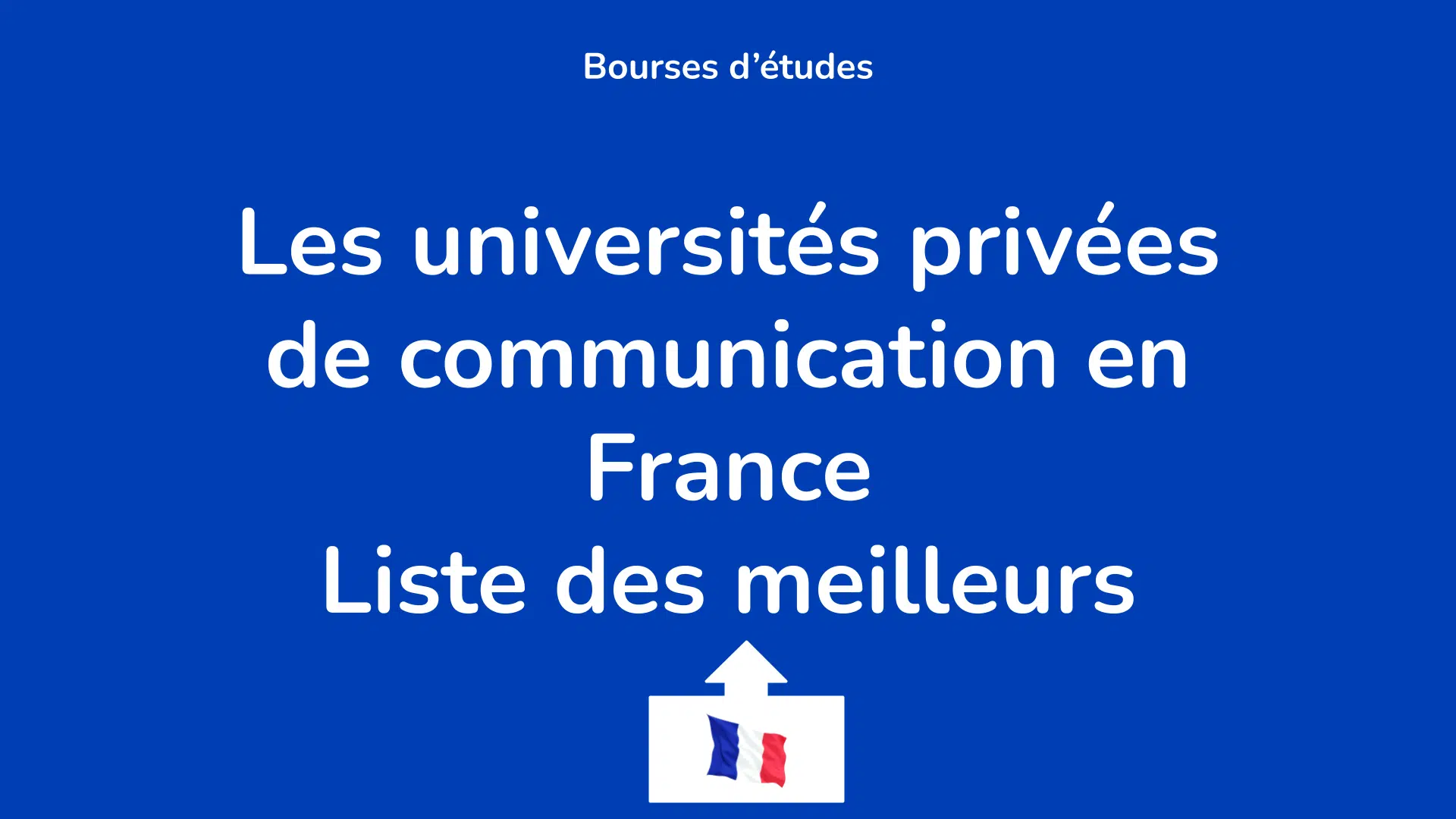 Les universités privées de communication en France - Liste des meilleurs