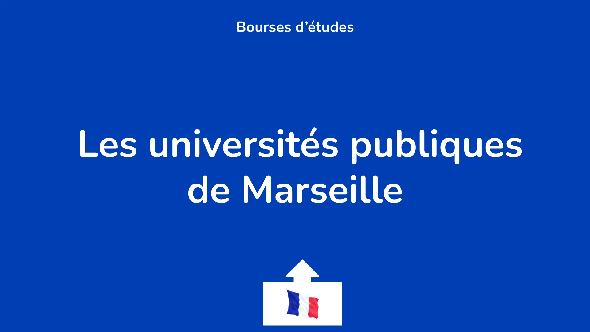 Les universités publiques de Marseille.