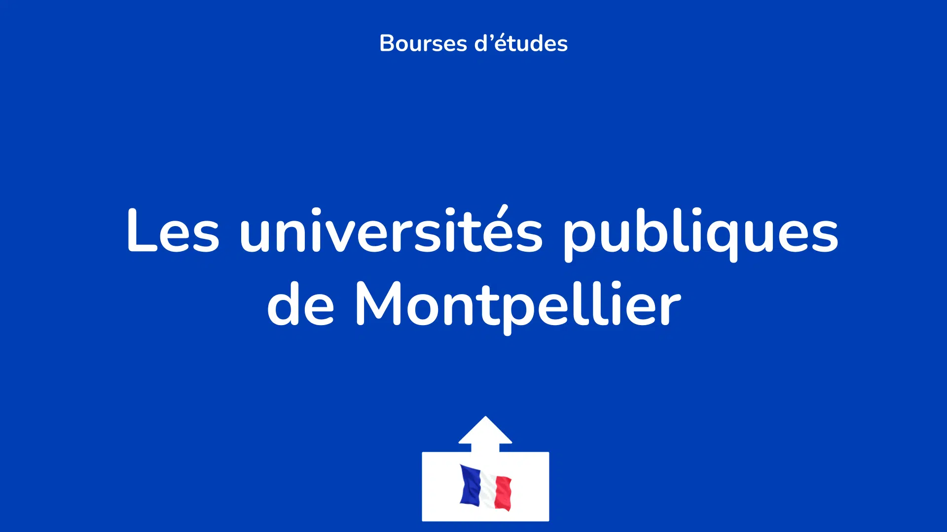 Les universités publiques de Montpellier.