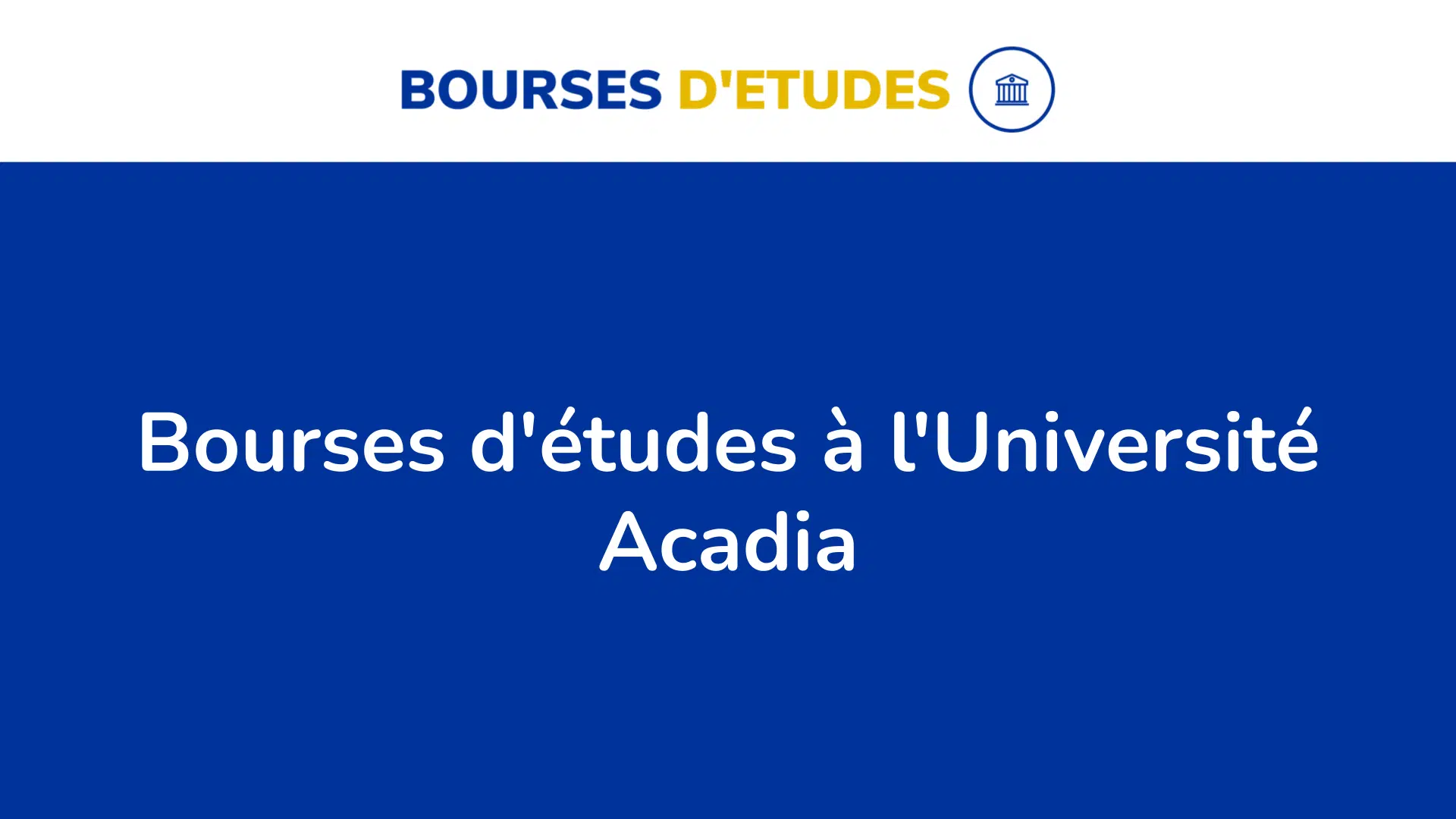 Bourses d'études à l'Université Acadia