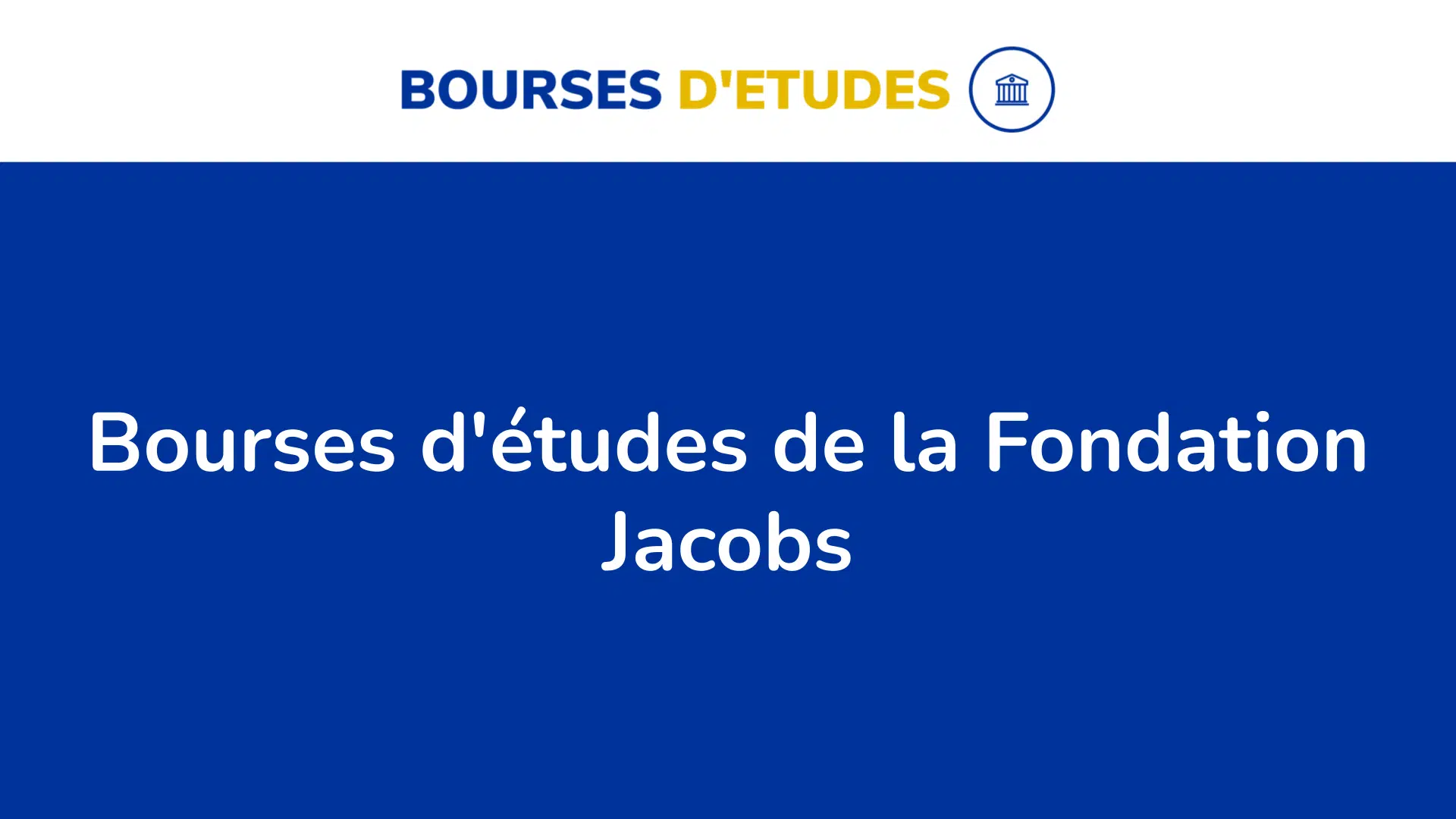 Bourses d'études de la Fondation Jacobs