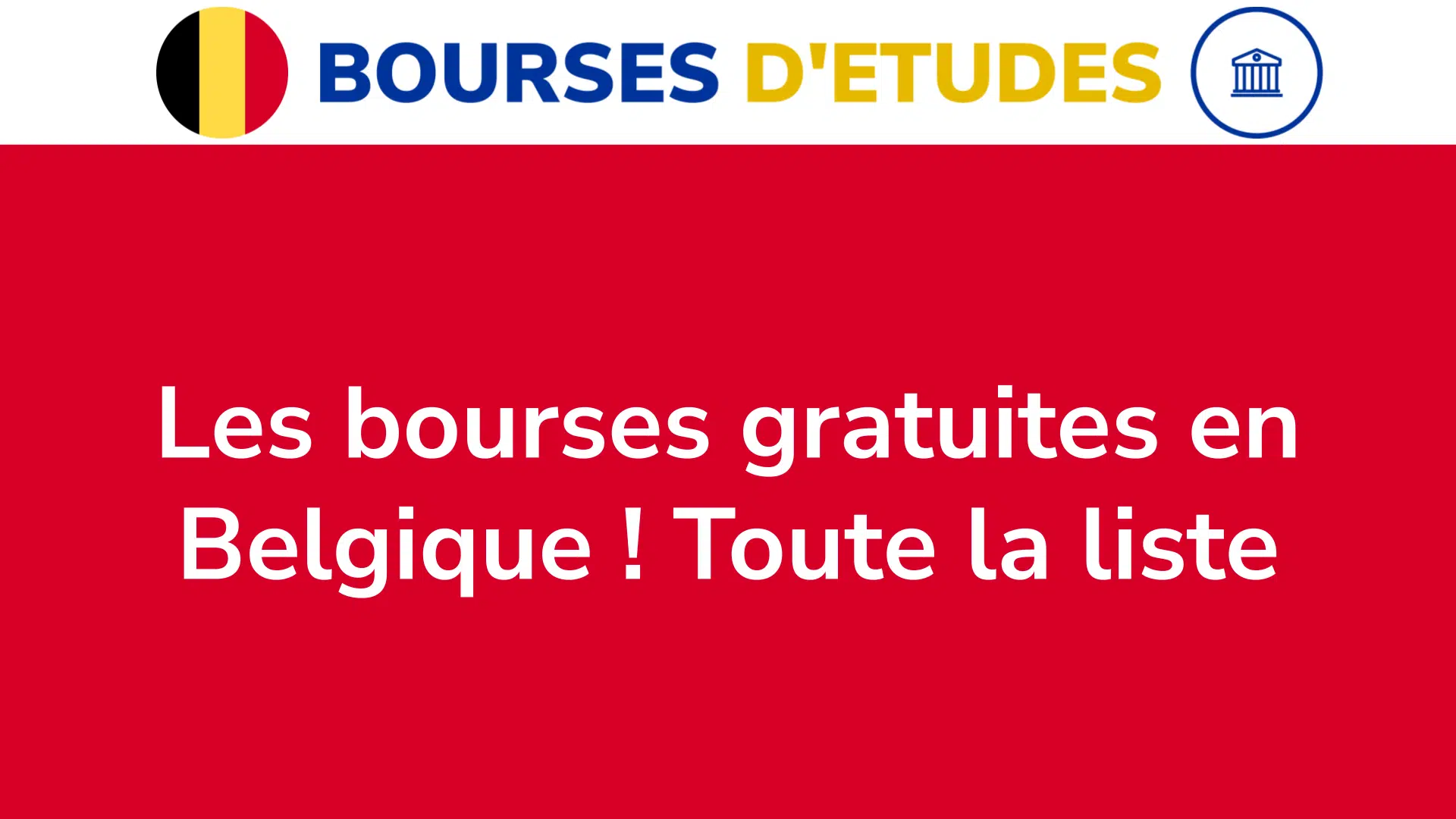 Les bourses gratuites en Belgique ! Toute la liste