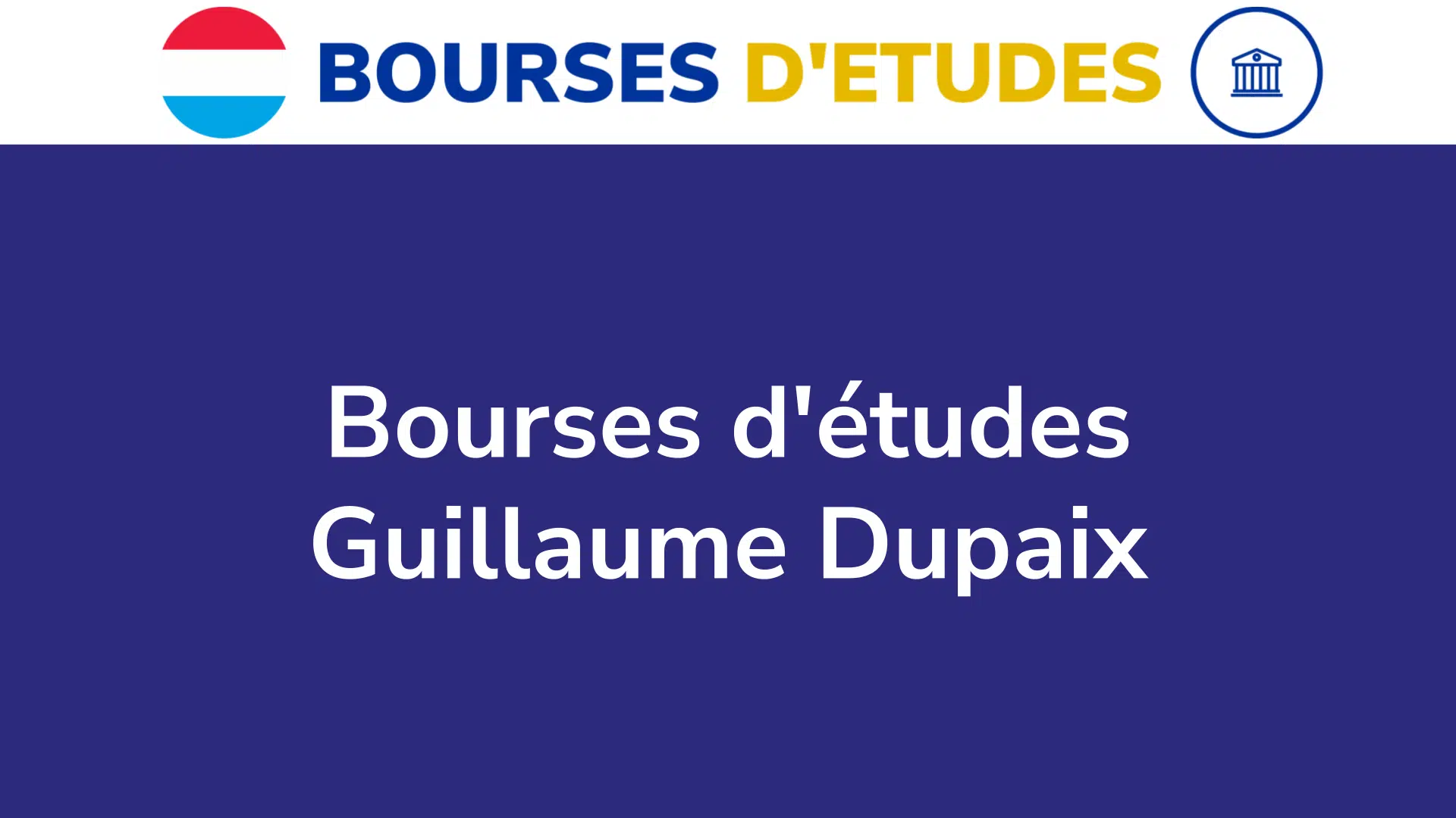 Bourses d'études Guillaume Dupaix