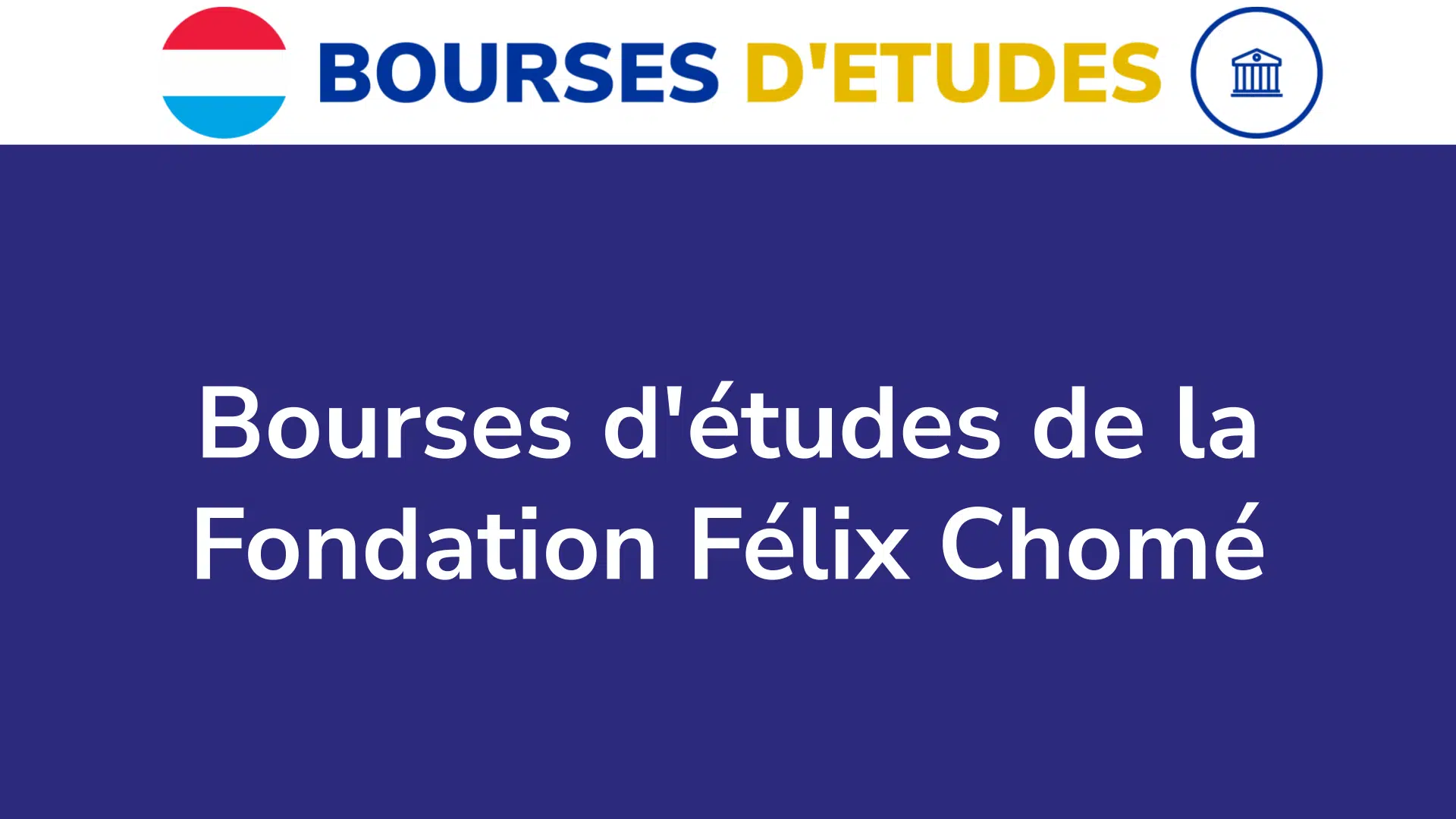 Bourses d'études de la Fondation Félix Chomé