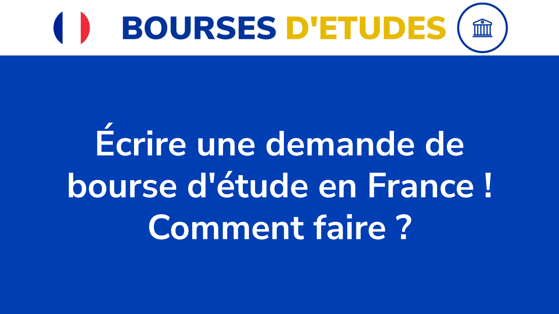 Écrire Une Demande De Bourse En France ! Comment Faire