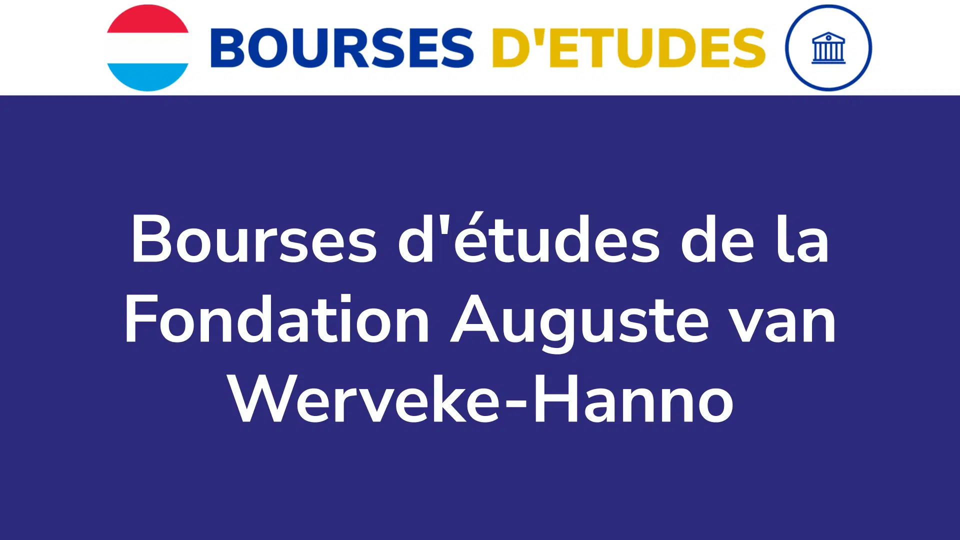 bourses d'études Fondation Auguste van Werveke-Hanno
