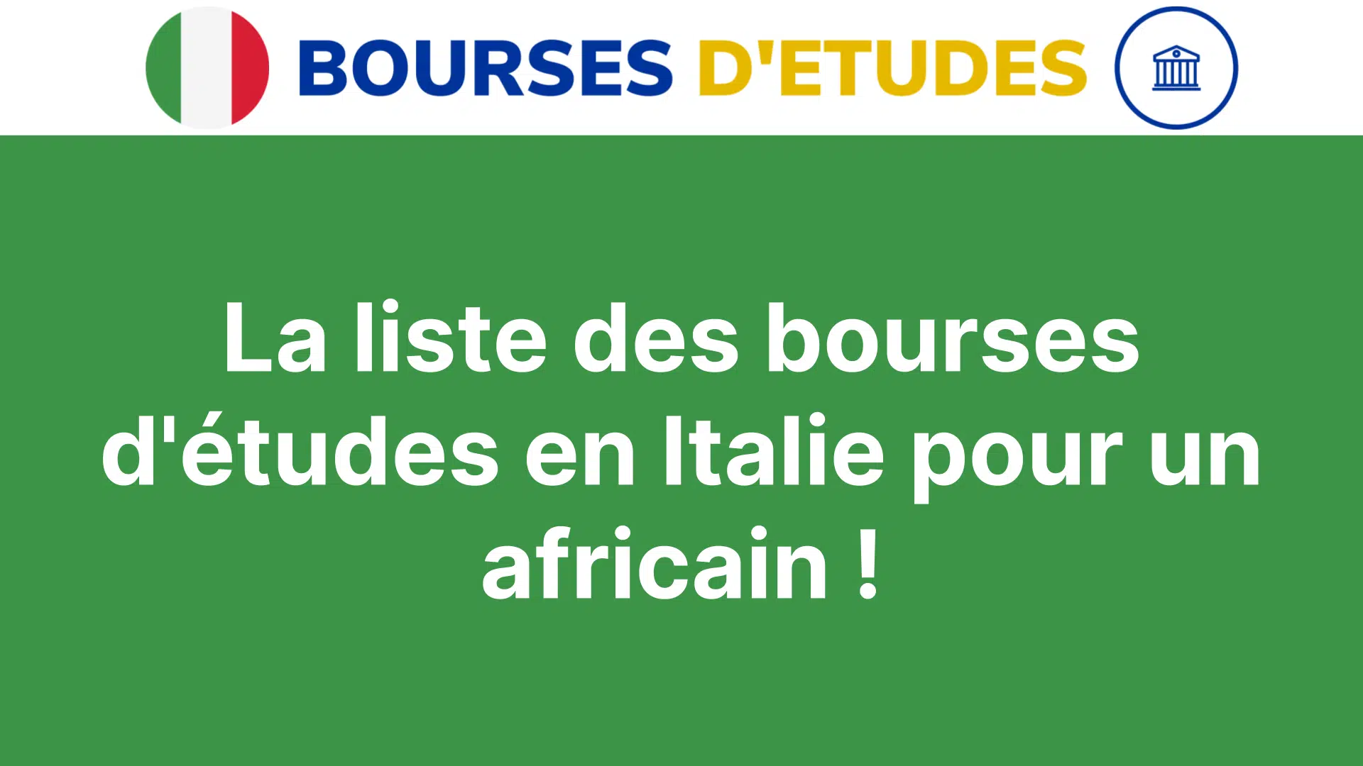 La liste des bourses d'études en Italie pour un africain !
