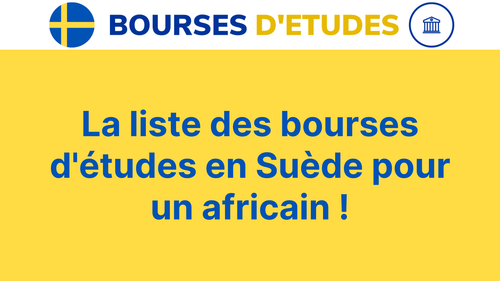 La Liste Des 14 Bourses D'études En Suède Pour Un Africain