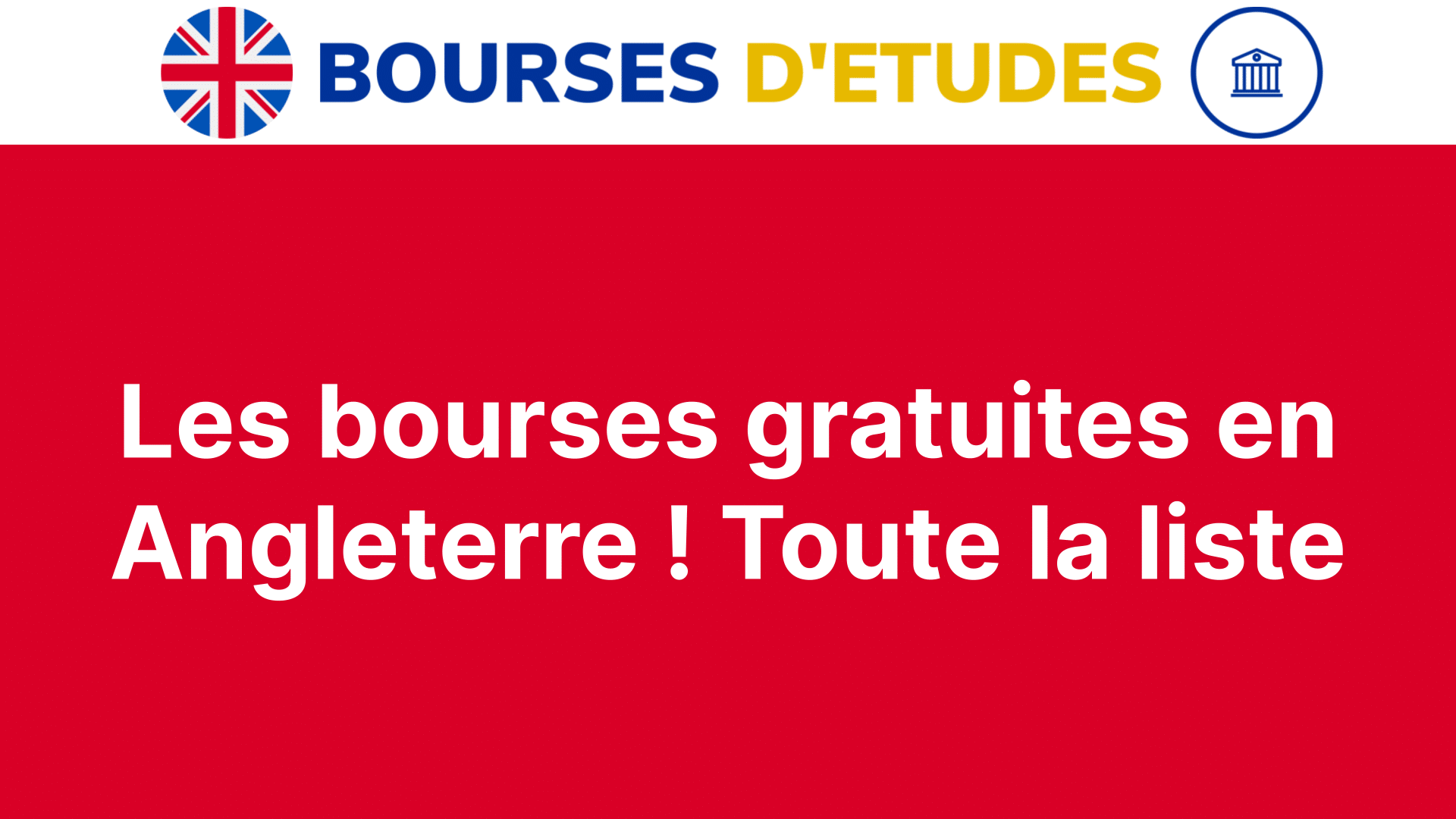 Les 41 Bourses Gratuites En Angleterre ! Toute La Liste