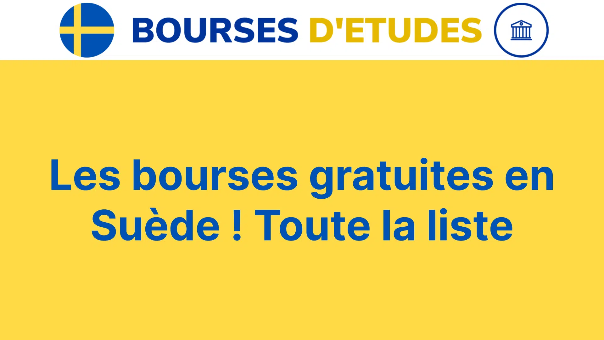 Les bourses gratuites en Suède ! Toute la liste
