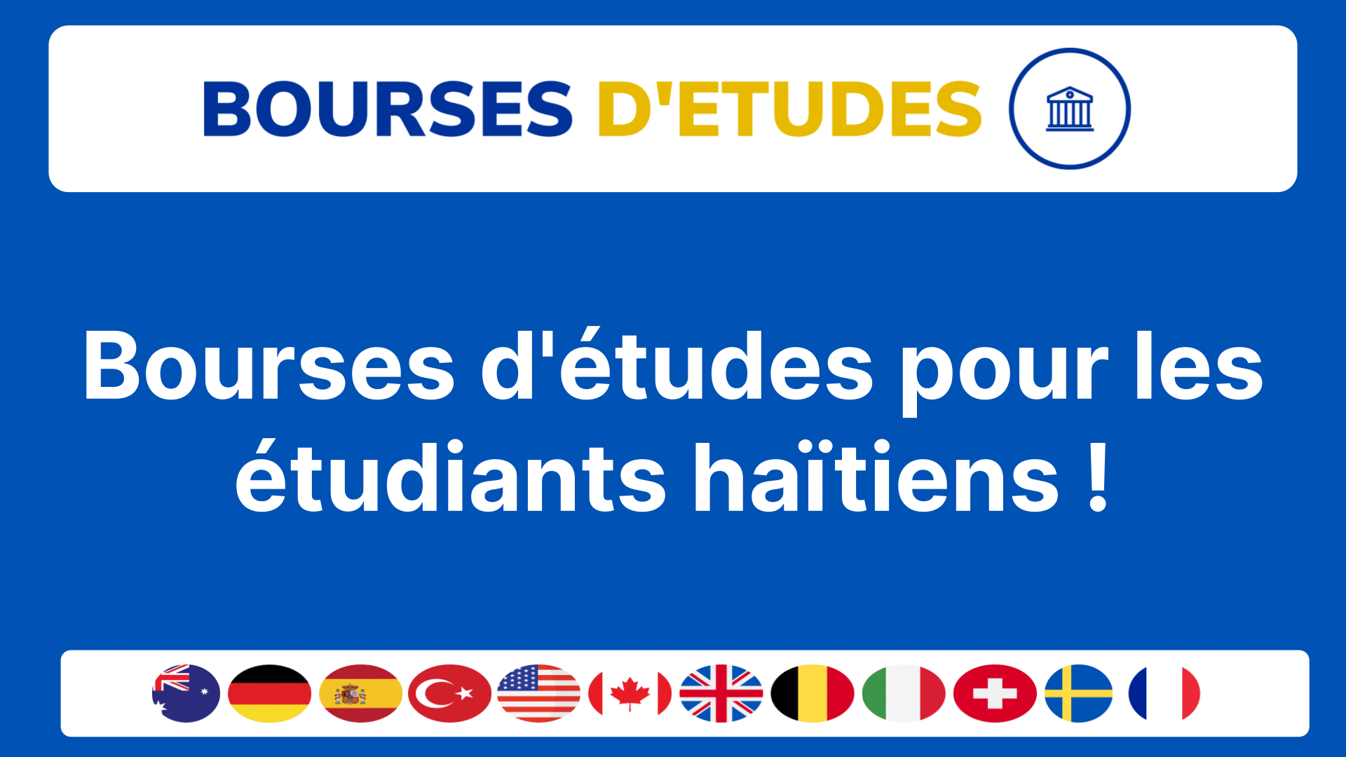 Bourses d'études pour les étudiants haïtiens !