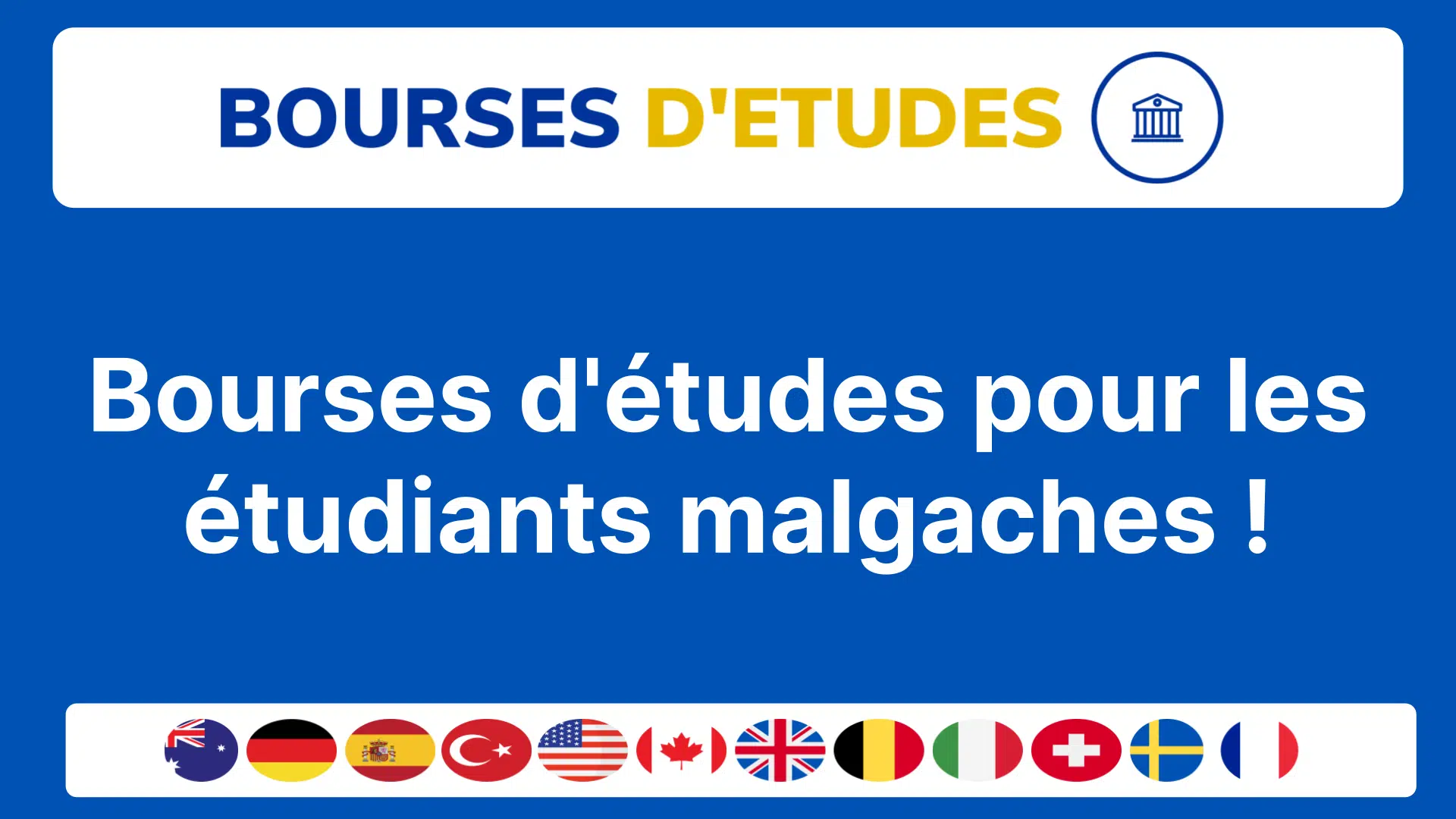 Bourses d'études pour les étudiants malgaches !