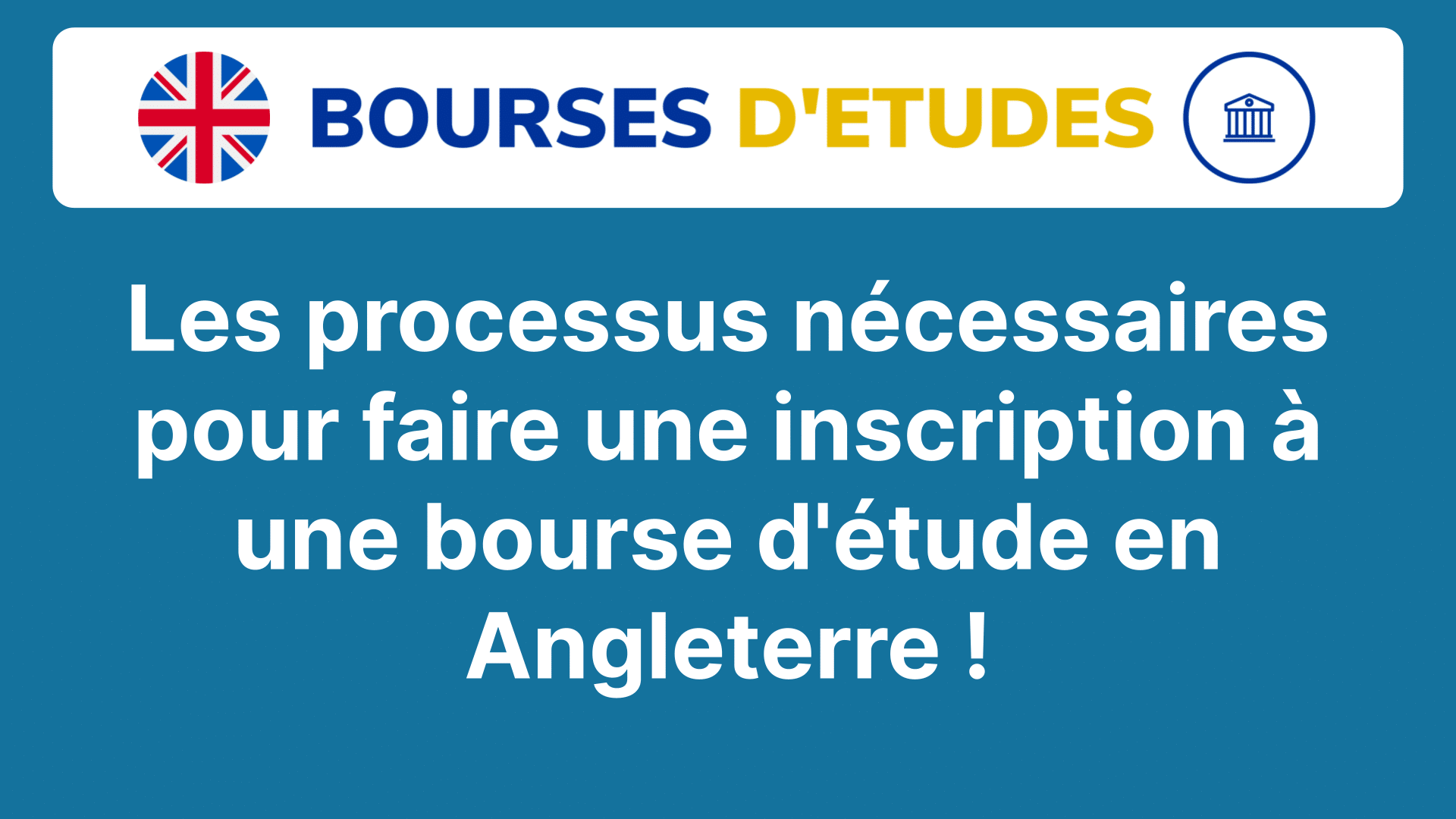 Faire Une Inscription à Une Bourse D'étude En Angleterre En 2024