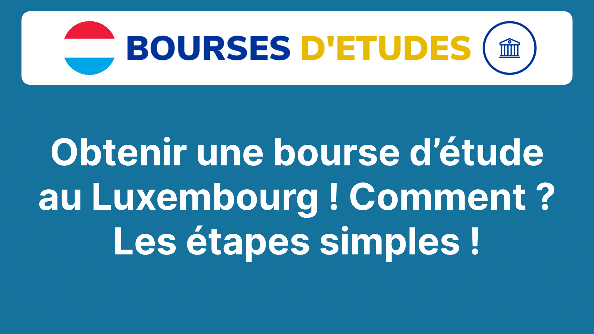 comment obtenir une bourse d étude au luxembourg