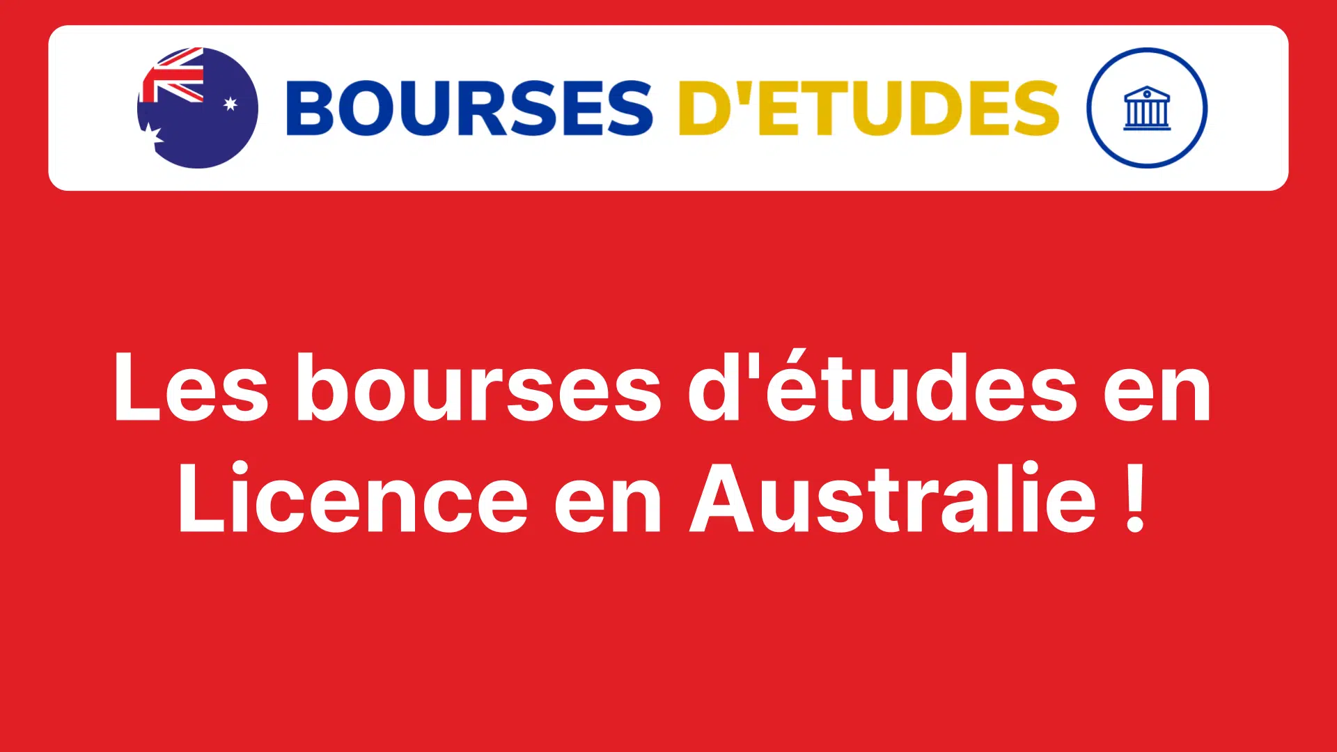 Les bourses d'études en Licence en Australie !